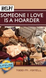 HELP! SOMEONE I LOVE IS A HOARDER