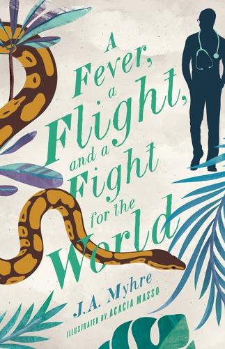 FEVER, A FLIGHT AND A FIGHT FOR THE WORL